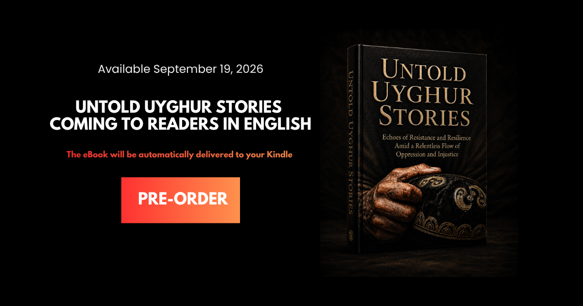 Untold Uyghur Stories – Coming to Readers in English